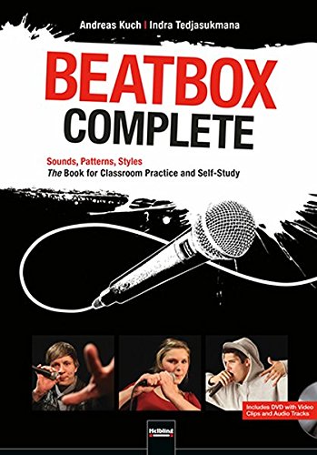 Beatbox Complete. English Edition: Sounds, Patterns, Styles