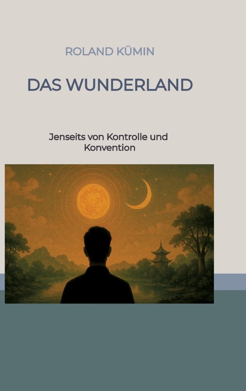 Das Wunderland: Jenseits von Kontrolle und Konvention