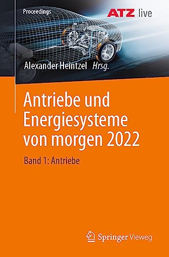 Antriebe und Energiesysteme von morgen 2022: Band 1: Antriebe (Proceedings)