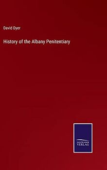 History of the Albany Penitentiary