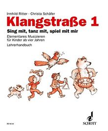 Klangstraße 1 - Lehrerhandbuch: Sing mit, tanz mit, spiel mit mir. Lehrerband.