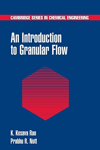 An Introduction to Granular Flow (Cambridge Series in Chemical Engineering)