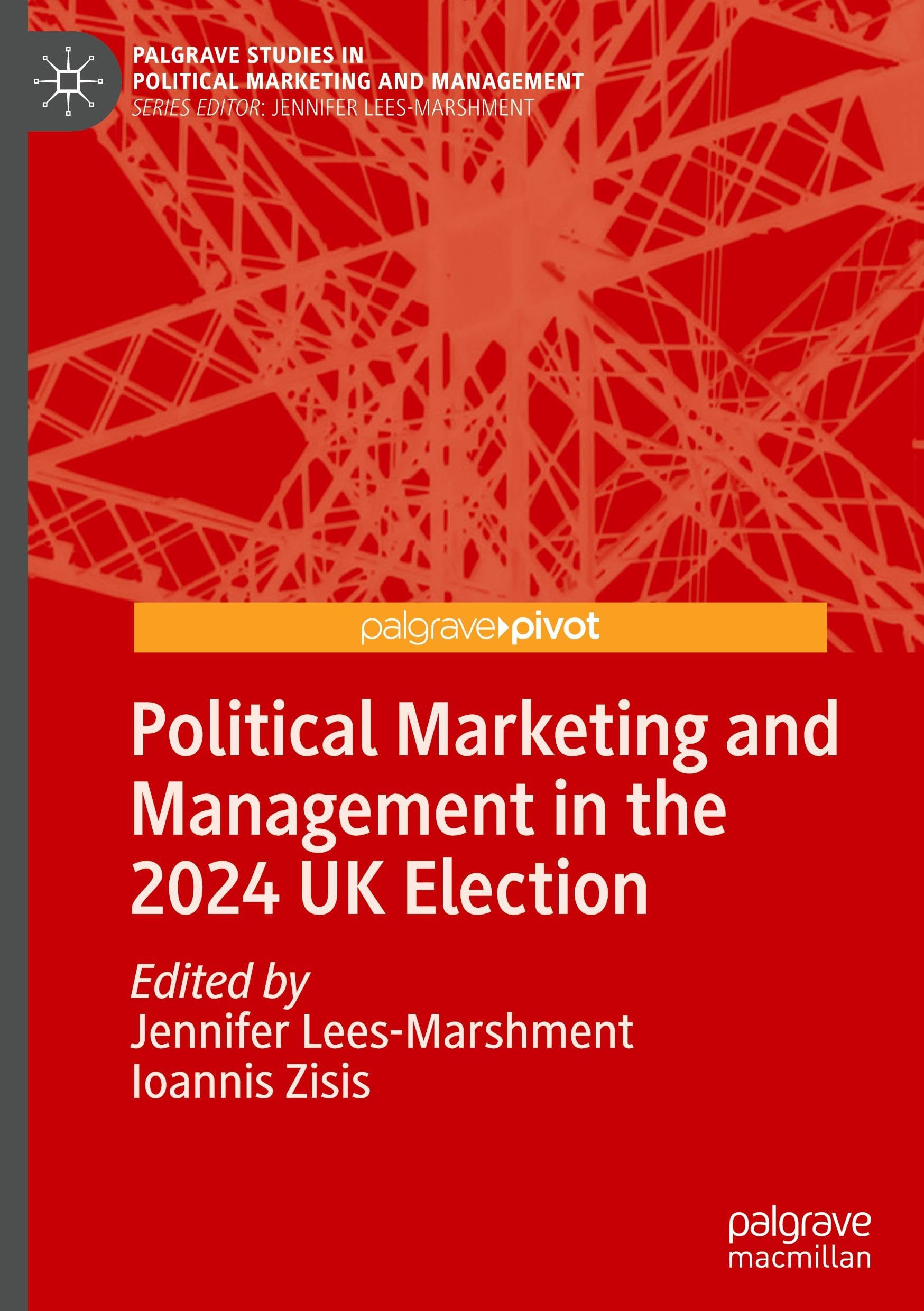 Political Marketing and Management in the 2024 UK Election (Palgrave Studies in Political Marketing and Management)