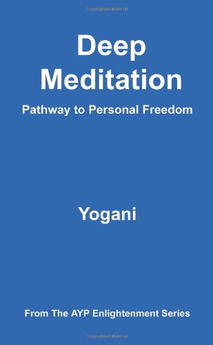 Yogani Deep Meditation - Pathway To Personal Freedom