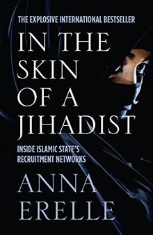 In the Skin of a Jihadist: Inside Islamic State's Recruitment Networks