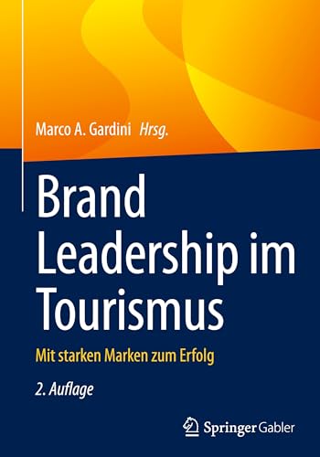 Brand Leadership im Tourismus: Mit starken Marken zum Erfolg