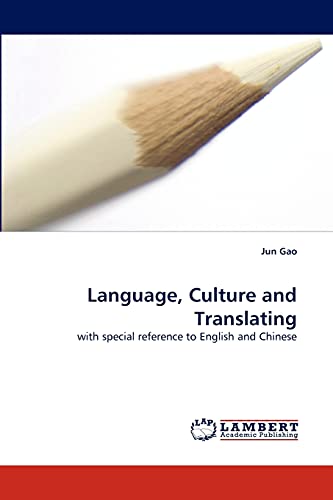 Language, Culture and Translating: with special reference to English and Chinese