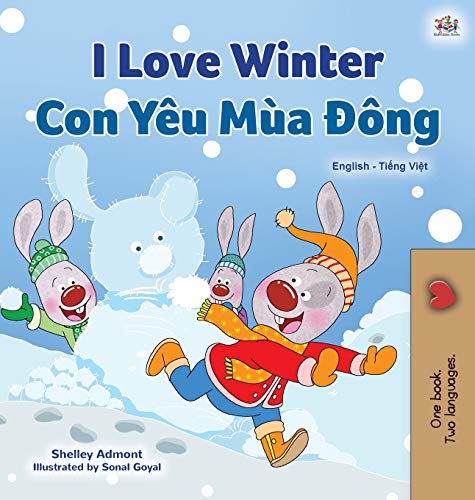 I Love Winter (English Vietnamese Bilingual Book for Kids) (English Vietnamese Bilingual Collection)