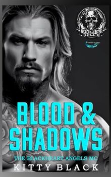 BLOOD & SHADOWS: THE BLACKHEART ANGELS MC