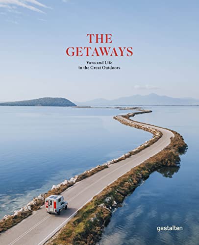 gestalten The Getaways , Vans And Life In The Great Outdoors