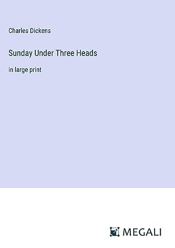 Sunday Under Three Heads: in large print