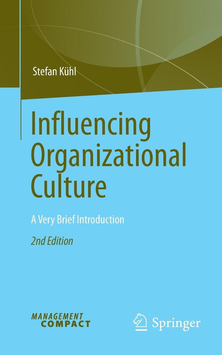 Stefan Kühl Influencing Organizational Culture, A Very Brief Introduction