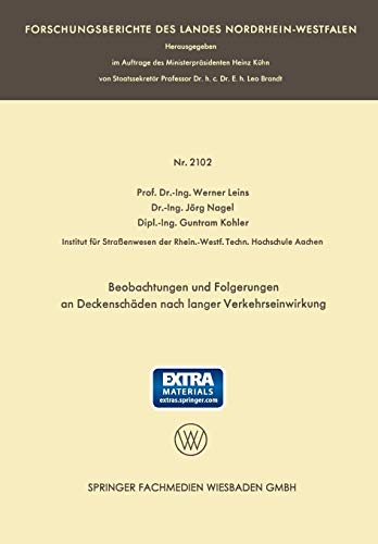 Beobachtungen und Folgerungen an Deckenschäden nach langer Verkehrseinwirkung: Auszug aus dem Abschlußbericht über die Versuchsstrecke B 60 [13] (Forschungsberichte des Landes Nordrhein-Westfalen)