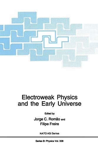 Electroweak Physics and the Early Universe (Nato Science Series B: (Closed)) (Nato Science Series B:, 338, Band 338)