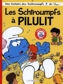Les Schtroumpfs. Vol. 31. Les Schtroumpfs à Pilulit