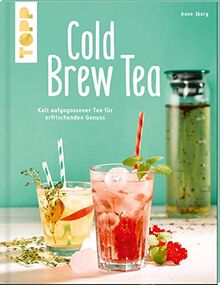 Cold Brew Tea: Kalt aufgegossener Tee für erfrischenden Genuss