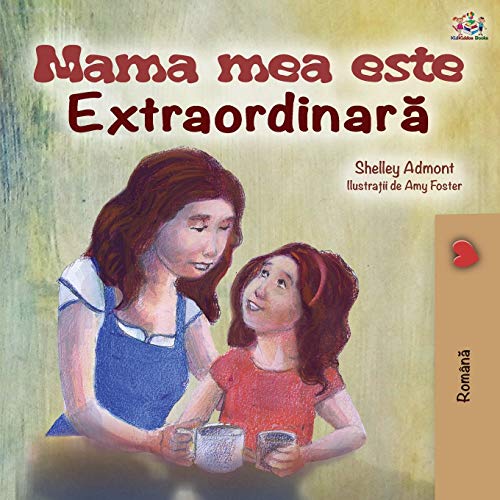 Mama mea este extradinara: My Mom is Awesome - Romanian edition (Romanian Bedtime Collection)