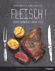 Fleisch! Rind, Schwein, Lamm & Co (Einfach genießen)