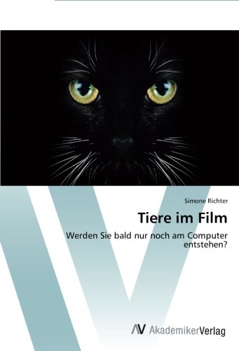 Tiere im Film: Werden Sie bald nur noch am Computer entstehen?