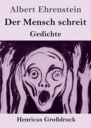 Der Mensch schreit (Großdruck): Gedichte