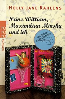 Prinz William, Maximilian Minsky und ich