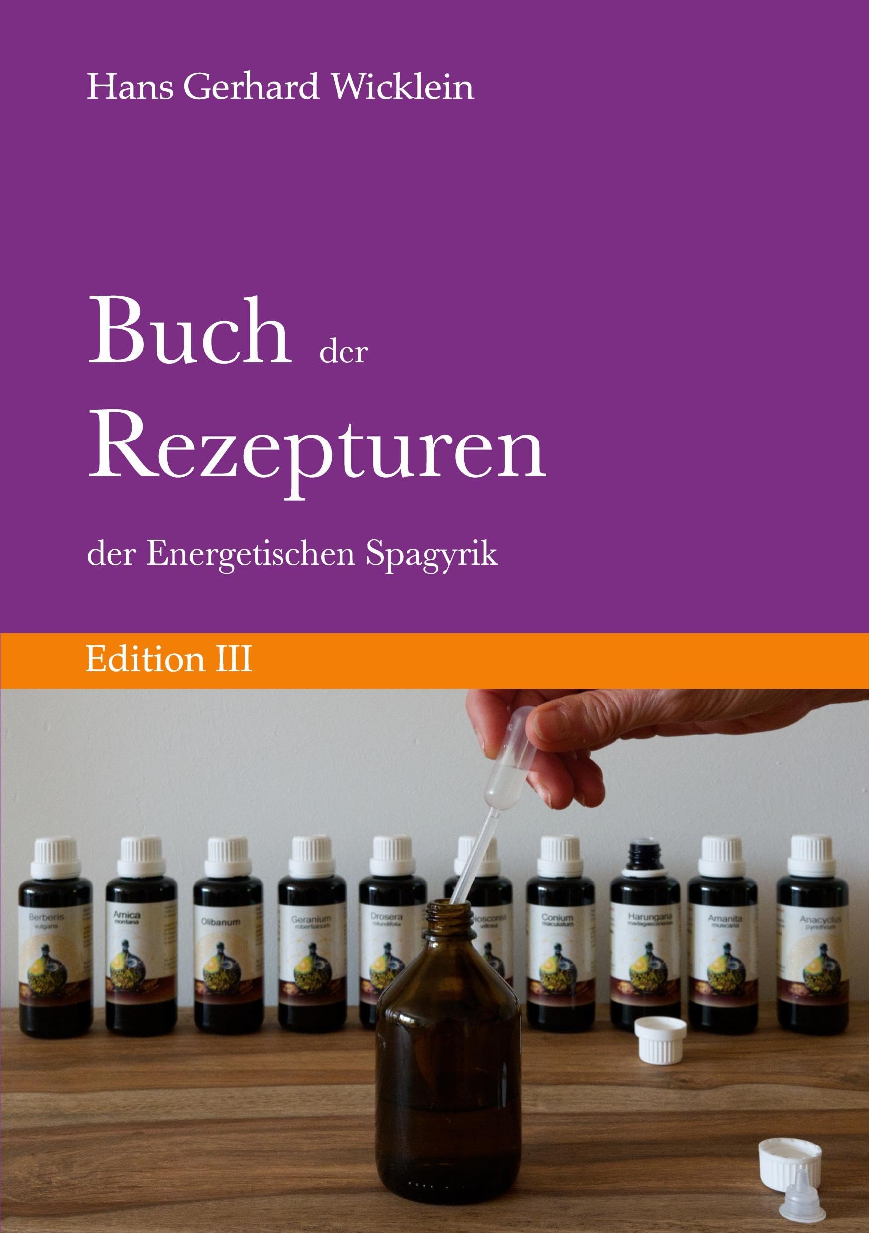 Wicklein Hans Gerhard Buch der Rezepturen der Energetischen Spagyrik