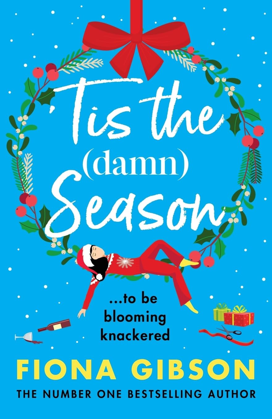 'Tis the Damn Season: The BRAND NEW brilliantly funny festive treat from Fiona Gibson for Christmas 2024