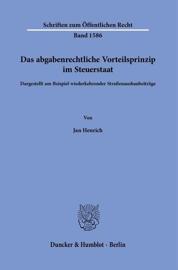 Das abgabenrechtliche Vorteilsprinzip im Steuerstaat