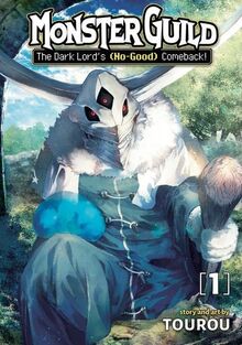 Monster Guild: The Dark Lord's (No-Good) Comeback! Vol. 1 (Monster Guild: the Dark Lord's (No-good) Comeback!, 1, Band 1)