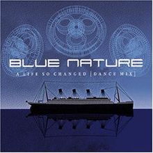 A Life So Changed (Dance Mix) von Blue Nature  | CD | Zustand gut
