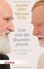 Gott und die Quantenphysik: Zwei Brüder im Gespräch (Herder Spektrum)