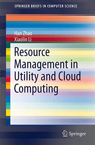 Resource Management in Utility and Cloud Computing (SpringerBriefs in Computer Science)