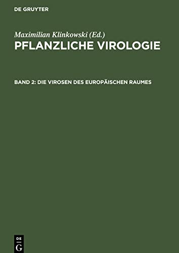 Pflanzliche Virologie, Band 2, Die Virosen des europäischen Raumes