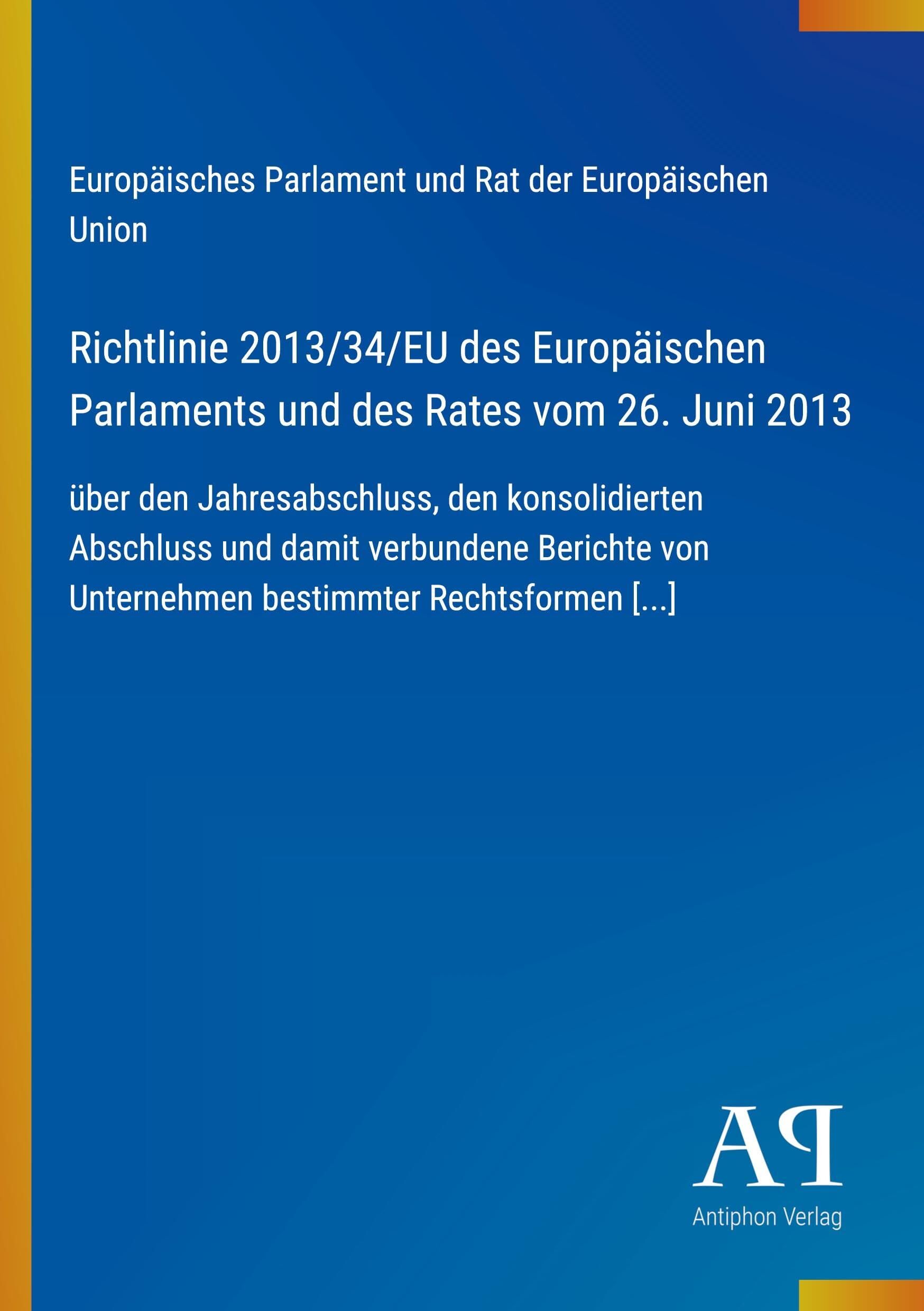 Richtlinie 2013/34/EU des Europäischen Parlaments und des Rates vom 26. Juni 2013