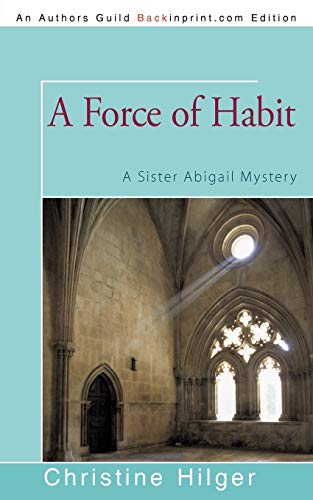 A Force of Habit: A Sister Abigail Mystery