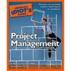 The Complete Idiot's Guide to Project Management, 4th Edition