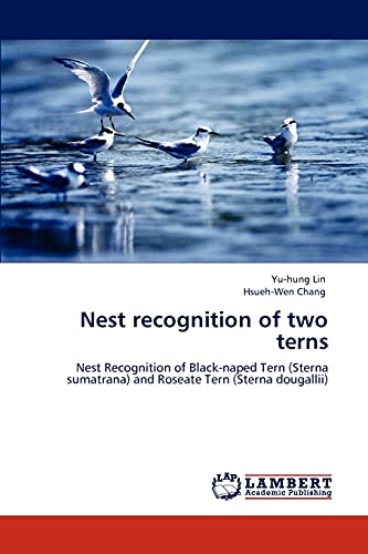 Nest recognition of two terns: Nest Recognition of Black-naped Tern (Sterna sumatrana) and Roseate Tern (Sterna dougallii)