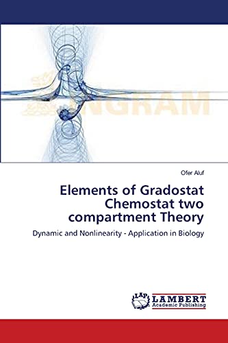 Elements of Gradostat Chemostat two compartment Theory: Dynamic and Nonlinearity - Application in Biology