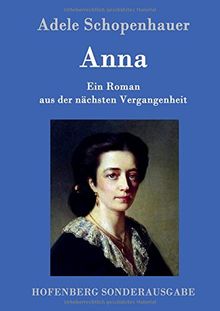 Anna: Ein Roman aus der nächsten Vergangenheit