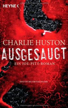 Ausgesaugt: Ein Joe-Pitt-Roman von Huston, Charlie | Buch | Zustand gut