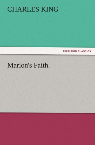 Marion's Faith. (TREDITION CLASSICS)