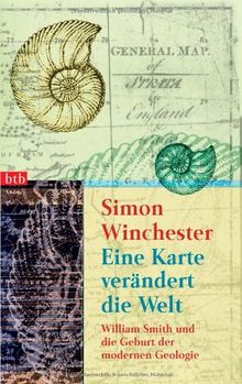 Eine Karte verändert die Welt: William Smith und die Geburt der modernen Geologie