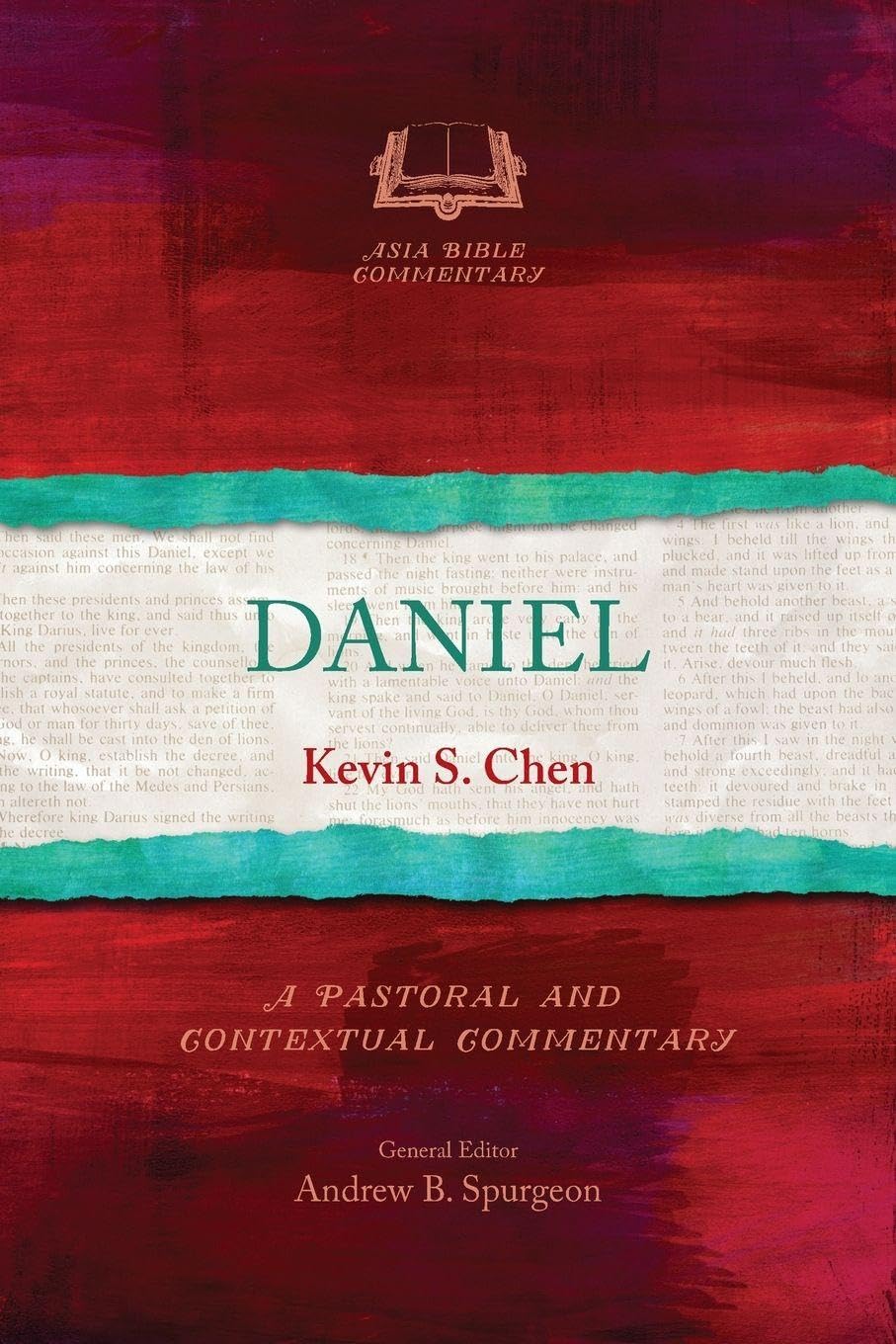 Chen, Kevin S Daniel, A Pastoral And Contextual Commentary (Asia Bible Commentary Series)
