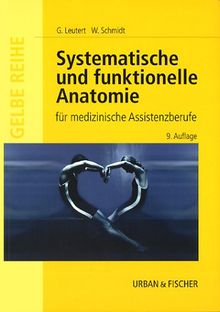 Systematische und funktionelle Anatomie des Menschen für medizinische Assistenzberufe