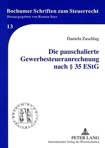 Die pauschalierte Gewerbesteueranrechnung nach § 35 EStG (Bochumer Schriften zum Steuerrecht)