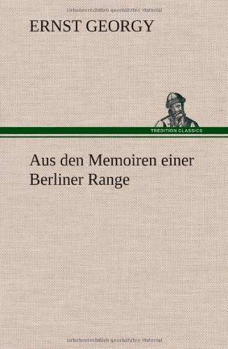 Aus den Memoiren einer Berliner Range