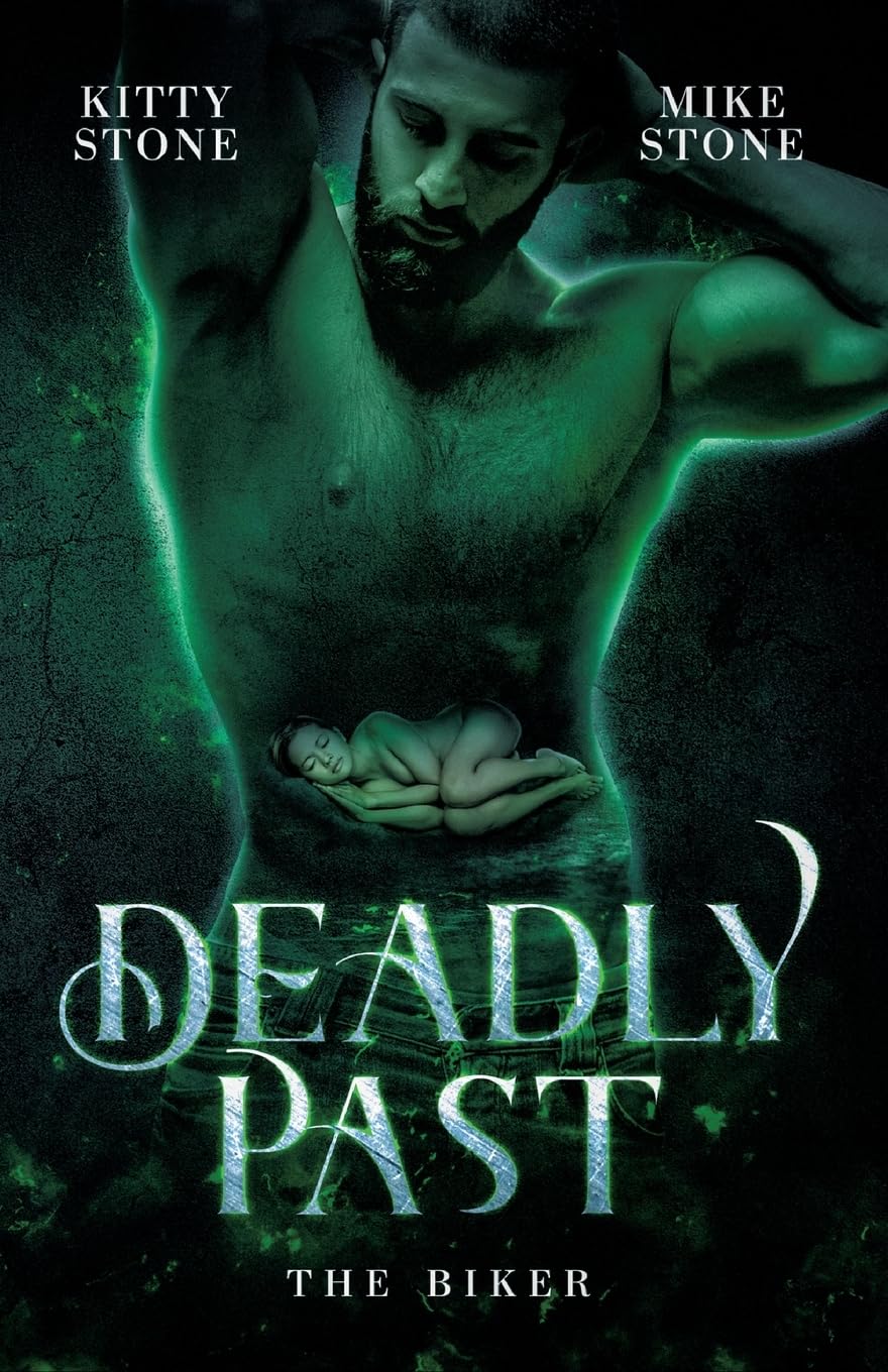 Deadly Past - The Biker: Dark Romance (Dark & Deadly)