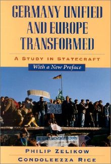 Germany Unified and Europe Transformed: A Study in Statecraft