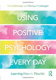 Using Positive Psychology Every Day