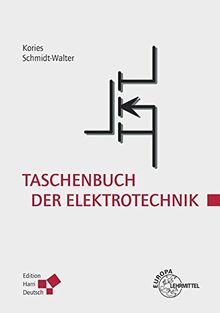 Taschenbuch der Elektrotechnik: Grundlagen und Elektronik